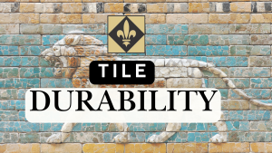 Tile Durability